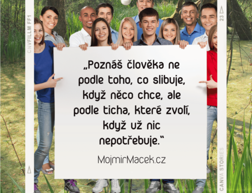 Poznáš člověka podle ticha, které zvolí, když už nic nepotřebuje
